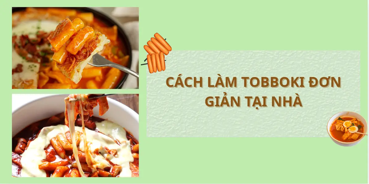 Cách làm tokbokki chuẩn Hàn Quốc đơn giản tại nhà