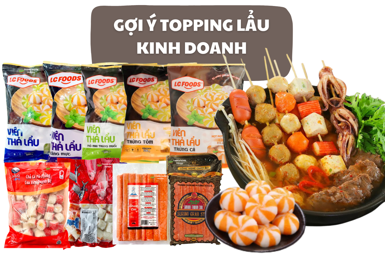 TOPPING LẨU KINH DOANH, top các loại topping quán lẩu buffet nên có