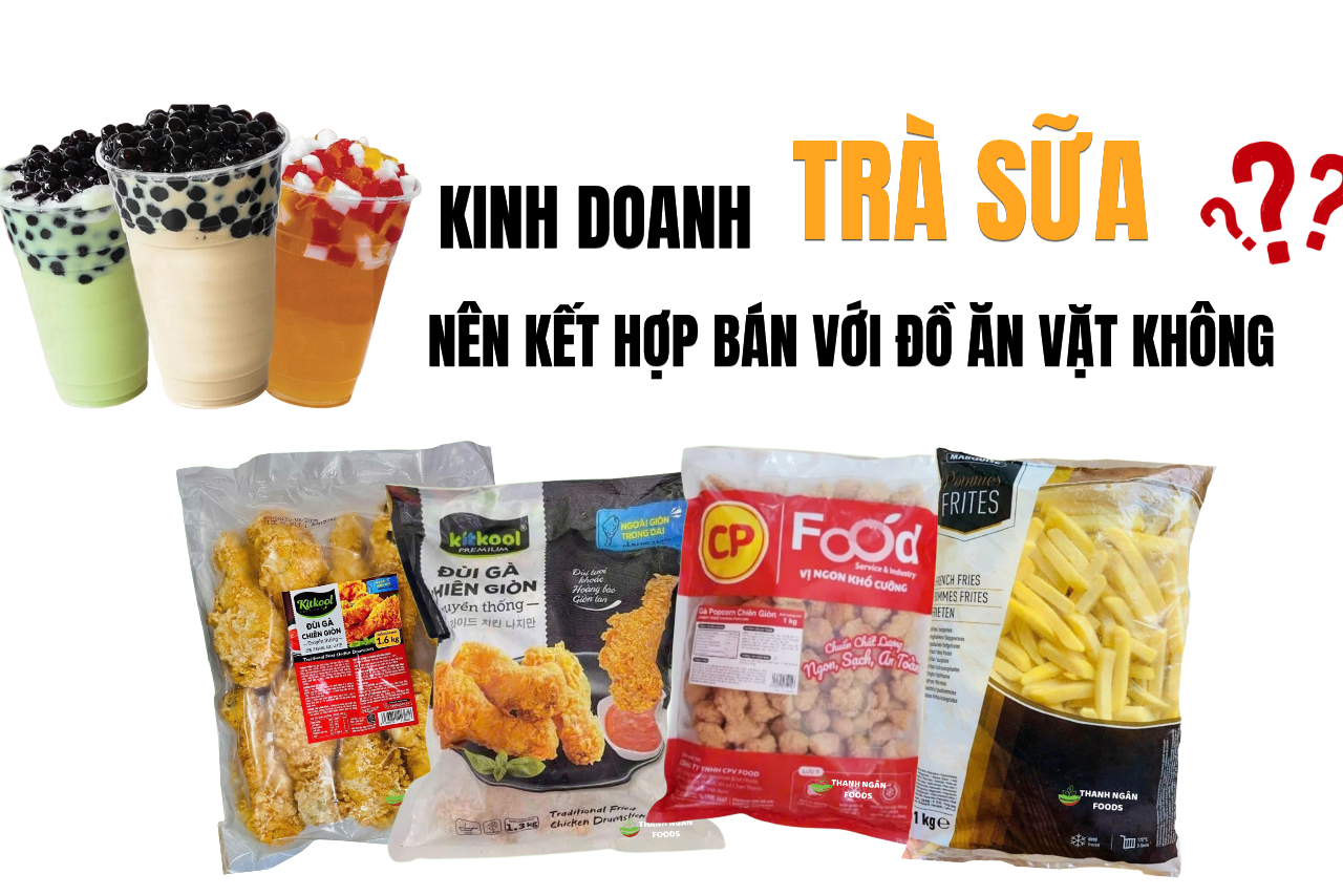 Mô hình kinh doanh Trà Sữa kết hợp đồ ăn vặt - Bí quyết X2 doanh thu 