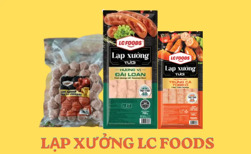 Các loại lạp xưởng LC Foods bán chạy nhất hiện nay - Hot trend đồ ăn vặt 2026