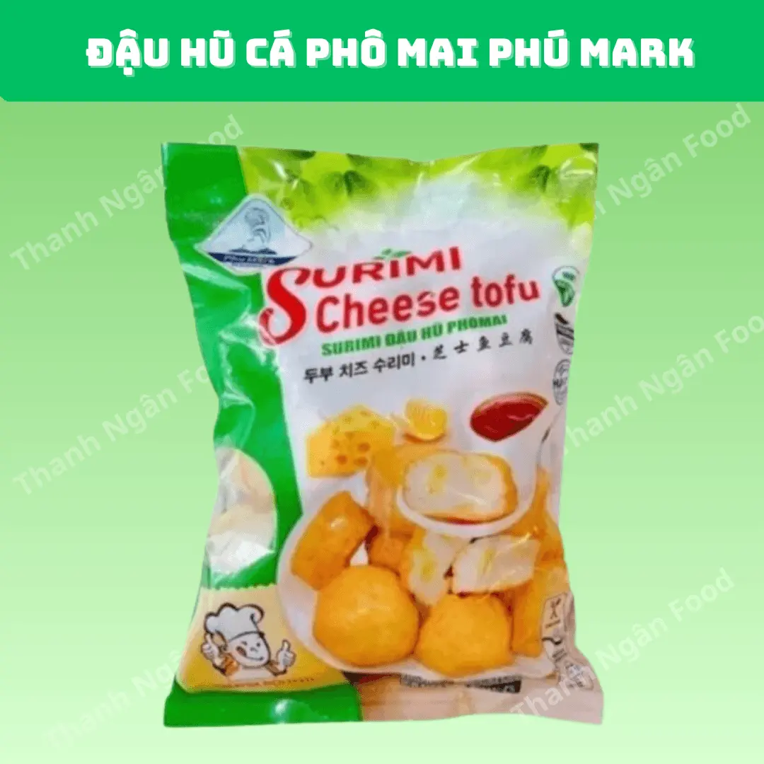 Đậu hũ cá phô mai Phú Mark